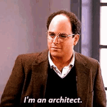 I'M An Architect GIF - Seinfeld George Architect GIFs
