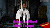 Arise Sir Nigel Nigel Farage GIF - Arise Sir Nigel Nigel Farage Knighted GIFs