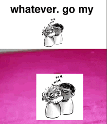 a cartoon of two people hugging with the words whatever go my