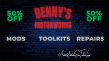 a neon sign advertises benny 's motorworks for mods toolkits and repairs