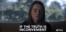 If The Truth Is Inconvenient Difficult To Hear GIF - If The Truth Is Inconvenient Difficult To Hear Not Helpful GIFs