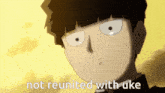 a cartoon character with the words not reunited with uke
