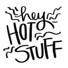 Hey Hot Stuff Crush GIF - Hey Hot Stuff Crush Girl GIFs