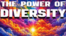 the power of diversity is written on a colorful background