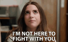 Im Not Here To Fight With You Be Nice GIF - Im Not Here To Fight With You Be Nice No Drama GIFs