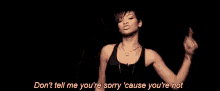 Lie Detectors Dont Tell Me Youre Sorry GIF - Lie Detectors Dont Tell Me Youre Sorry Rihanna GIFs
