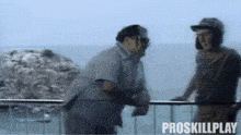 two men standing on a balcony with the words proskillplay written on the bottom