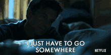 I Just Have To Go Somewhere I Have To Go GIF - I Just Have To Go Somewhere I Have To Go I Need To Leave GIFs