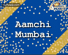 Aamchi Mumbai.Gif GIF - Aamchi Mumbai Mi Mumbai Indians GIFs