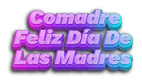 a 3d rendering of the words comadre feliz dia de las madres