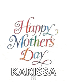 a happy mother 's day card with hearts and the name karissa