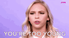 Youre Too Young Pure GIF - Youre Too Young Pure Budding GIFs