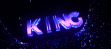 the word king is glowing in purple and blue