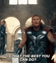 Avengers Thor GIF - Avengers Thor Is That The Best You Can Do GIFs