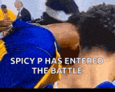 spicy p has entered the battle with a blurred image