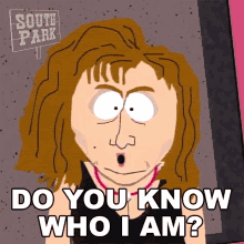 Do You Know Who I Am Barbra Streisand GIF - Do You Know Who I Am Barbra Streisand South Park GIFs