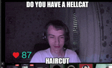 a screenshot of a video call with the words do you have a hellcat haircut on the top