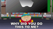 Why Did You Do This To Me Eric Cartman GIF - Why Did You Do This To Me Eric Cartman South Park GIFs