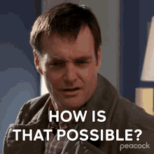 How Is That Possible Paul L Astname GIF - How Is That Possible Paul L Astname 30rock GIFs