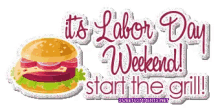 Labor Day Its Labor Day Weekend GIF - Labor Day Its Labor Day Weekend Start The Grill GIFs