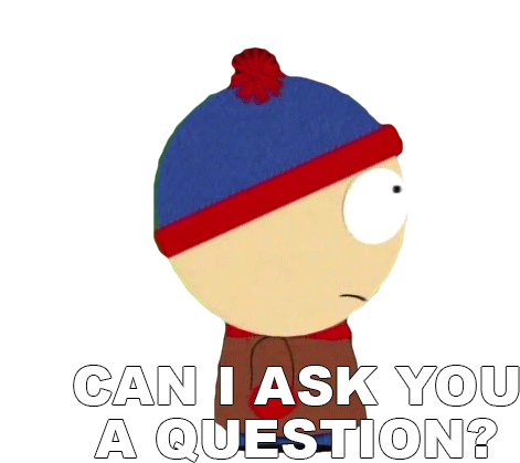 Can I Ask You A Question Stan Marsh Sticker - Can I Ask You A Question Stan Marsh South Park Stickers