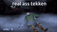 a screenshot of a video game with the words real ass tekken