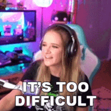 Its Too Difficult Kayla Delancey GIF - Its Too Difficult Kayla Delancey Queens Gaming Collective GIFs