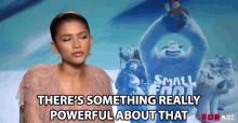 Theres Something Really Powerful About That Zendaya GIF - Theres Something Really Powerful About That Zendaya Popbuzz GIFs