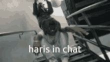 haris in chat