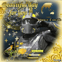 a picture of a man in a helmet with the words beautiful day for you on it