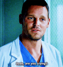 Greys Anatomy Alex Karev GIF - Greys Anatomy Alex Karev Dude Are You Crying GIFs