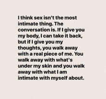 i think sex is n't the most intimate thing .