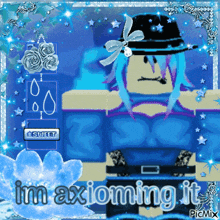 a picture of a girl with blue hair and the words im axionning it