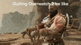 Quiting Overwatch GIF - Quiting Overwatch Kratos GIFs