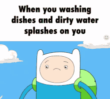 dirty water washing dishes splash when washing dishes adventure time