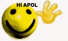 a yellow smiley face with a hand behind it and the words `` hi apol '' written on it .