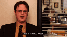 Get A Friend Loser Dwight GIF - Get A Friend Loser Dwight The Office GIFs