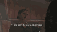 Gtagif Gta One Liners GIF - Gtagif Gta One Liners And Isnt He Big And Strong GIFs