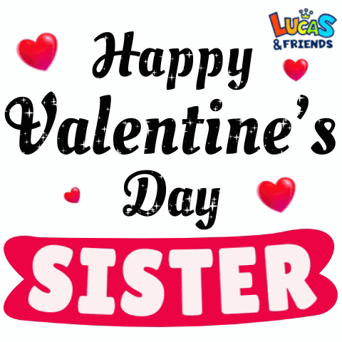 Happy Valentines Day Sister Happy Valentine S Day GIF - Happy valentines  day sister Happy valentines day Valentines day - Discover & Share GIFs