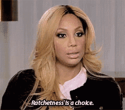 Its A Choice GIF Ratchetness Is A Choice Ratchetness Ratchet Discover Share GIFs