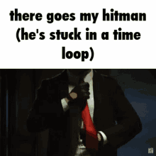 Hitman There Goes My Hitman Timeloop Loop Timeloop GIF - Hitman There Goes My Hitman Timeloop Loop Timeloop GIFs
