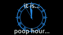Poop Poop Hour GIF - Poop Poop Hour It Is Poop Hour GIFs