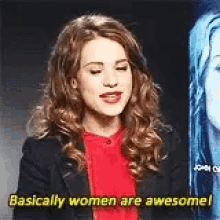 Women Are Awesome Basically Women Are Awesome GIF - Women Are Awesome Basically Women Are Awesome GIFs