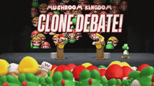 mushroom kingdom clone debate is being advertised on a large screen