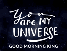 You Are My Universe Stars GIF - You Are My Universe Stars Good Morning GIFs