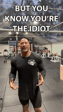 But You Know Youre The Idiot Dwayne Johnson GIF - But You Know Youre The Idiot Dwayne Johnson The Rock GIFs