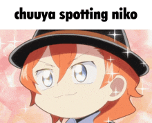 a picture of a person with the words chuuya spotting niko on it