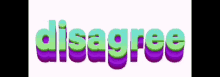 Disagree Animated Text GIF - Disagree Animated Text Bounce GIFs