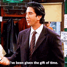 Ross Ive Been Given The Gift Of Time GIF