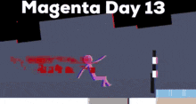 magenta day 13 is shown on a screen